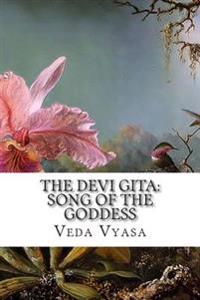 The Devi Gita: Song of the Goddess