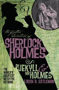 Further Adventures of Sherlock Holmes: Dr Jekyll & Mr Holmes