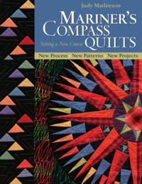 Mariner's Compass Quilts-Setting a New Course