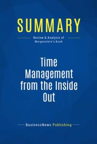 Summary : Time Management from the Inside Out - Julie Morgenstern