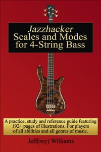 Jazzhacker Scales and Modes for 4-String Bass