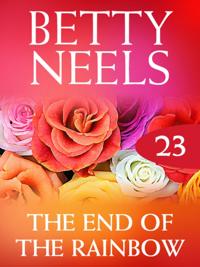 End of the Rainbow (Mills & Boon M&B) (Betty Neels Collection, Book 23)