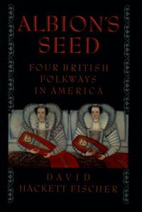 Albions Seed: Four British Folkways in America