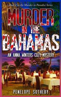 Murder in the Bahamas: An Anna Winters Cozy Mystery