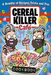 The Cereal Killer Cafe Cookbook