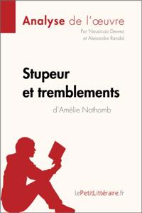 Stupeur et tremblements d'Amelie Nothomb (Analyse de l'oeuvre)
