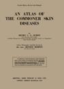 Atlas of the Commoner Skin Diseases