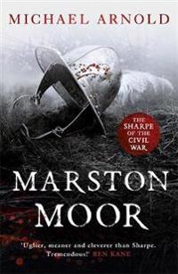 Marston moor - book 6 of the civil war chronicles