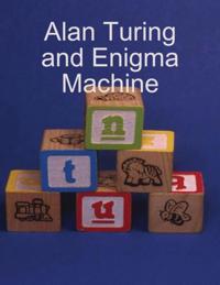 Alan Turing and Enigma Machine
