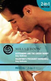 Alessandro and the Cheery Nanny / Valentino's Pregnancy Bombshell: Alessandro and the Cheery Nanny / Valentino's Pregnancy Bombshell (Mills & Boon Medical) (Italian Surgeon...to Dad!, Book 1)