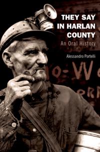 They Say in Harlan County: An Oral History