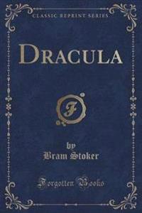 Dracula (Classic Reprint)
