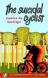 The Suicidal Cyclist: Camino de Santiago
