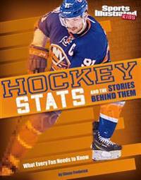 Hockey STATS and the Stories Behind Them: What Every Fan Needs to Know
