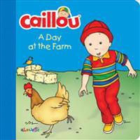 Caillou: A Day at the Farm