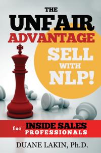 Unfair Advantage: Sell with NLP! for INSIDE SALES Professionals