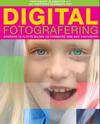 Digital fotografering; hvordan ta flotte bilder og forbedre dem med Photoshop