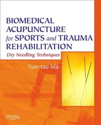 Biomedical Acupuncture for Sports and Trauma Rehabilitation E-Book