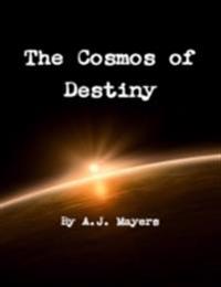 Cosmos of Destiny