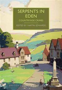Serpents in Eden: A British Library Crime Classic