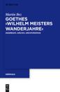 Goethes &quote;Wilhelm Meisters Wanderjahre&quote;