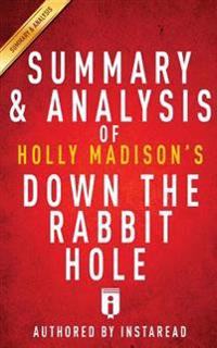Summary & Analysis of Holly Madison's Down the Rabbit Hole: Curious Adventures and Cautionary Tales of a Former Playboy Bunny