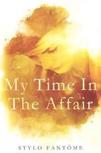 My Time in the Affair