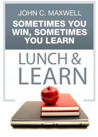 Sometimes You Win, Sometimes You Learn Lunch & Learn