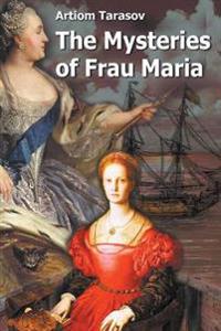 The Mysteries of Frau Maria
