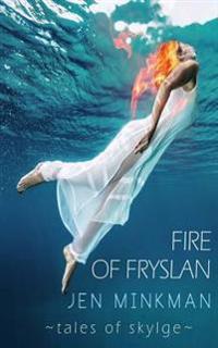Fire of Fryslan (Tales of Skylge #3)