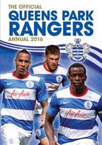 The Official Queens Park Rangers Annual 2016