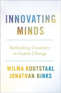 Innovating Minds: Rethinking Creativity to Inspire Change