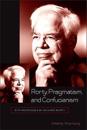 Rorty, Pragmatism, and Confucianism
