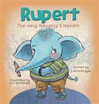 Rupert the Very Naughty Elephant