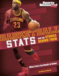 Basketball STATS and the Stories Behind Them: What Every Fan Needs to Know