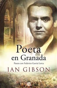 Poeta En Granada. Vida Federico G. Lorca