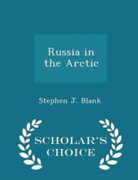 Russia in the Arctic - Scholar's Choice Edition