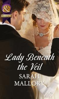 Lady Beneath the Veil (Mills & Boon Historical)