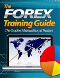 Forex Training Guide - The Traders Manual for All Traders