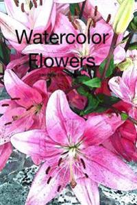 Watercolor Flowers 100 Page Lined Journal: Blank 100 Page Lined Journal for Your Thoughts, Ideas, and Inspiration