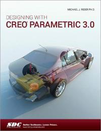 Designing With Creo Parametric 3.0
