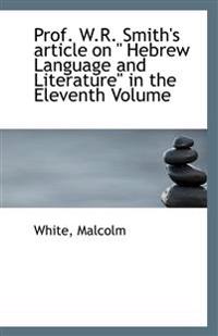 Prof. W.R. Smith's Article on Hebrew Language and Literature in the Eleventh Volume