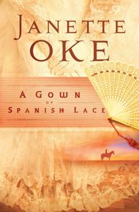 Gown of Spanish Lace (Women of the West Book #11)