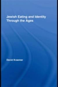 Jewish Eating and Identity Through the Ages