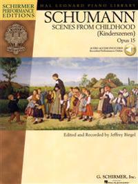 Schumannl Scenes from Childhood (Kinderscenen) Opus 15 [With CD]