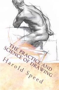 The Practice and Science of Drawing: Illustrated