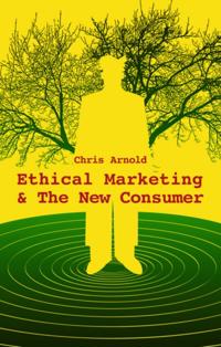 Ethical Marketing and The New Consumer