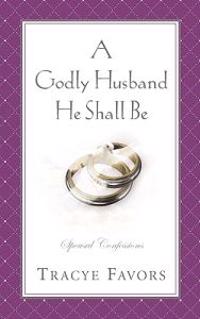 A Godly Husband He Shall Be