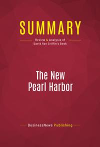 Summary: The New Pearl Harbor - David Ray Griffin