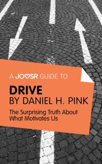 Joosr Guide to... Drive by Daniel Pink
